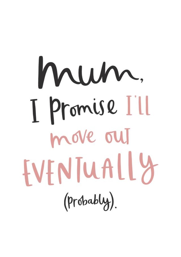 move out eventually Mothers Day Card 27091 created by Abbie Imagine