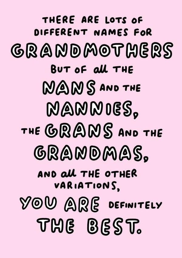 Cute Mothers Day Card - Grandmother - There Are Lots Of Different Names For Grandmothers created by Veronica Dearly