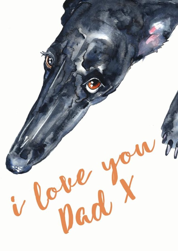 Greyhound I love you Dad Birthday or Father's Day card created by Jo Scott Art