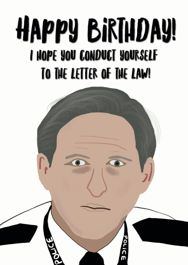 Line Of Duty Letter Of The Law Birthday Card created by Sweetlove Press