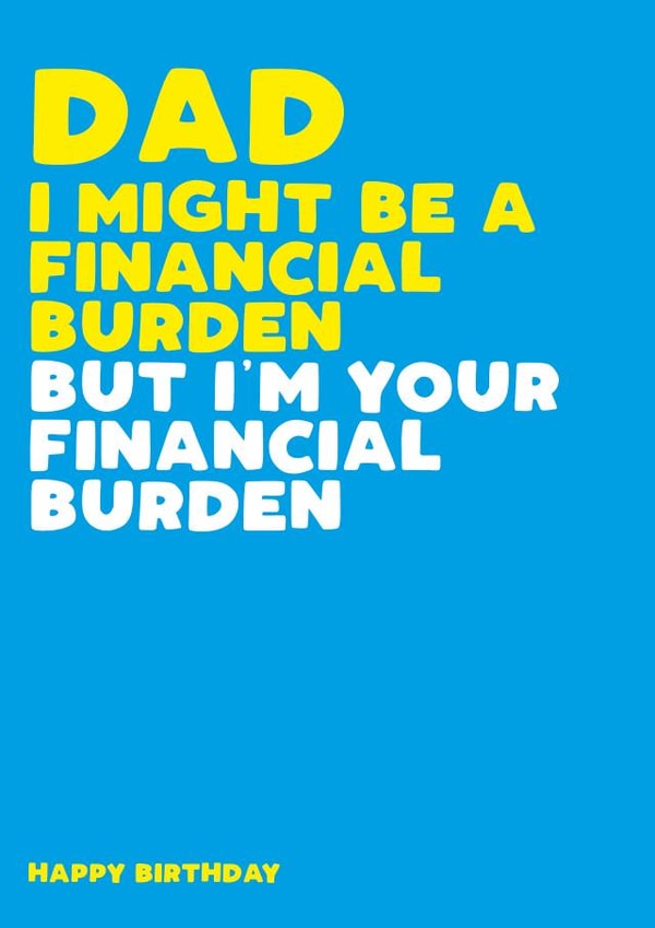 financial burden Birthday Card 8224 created by Filthy Sentiments