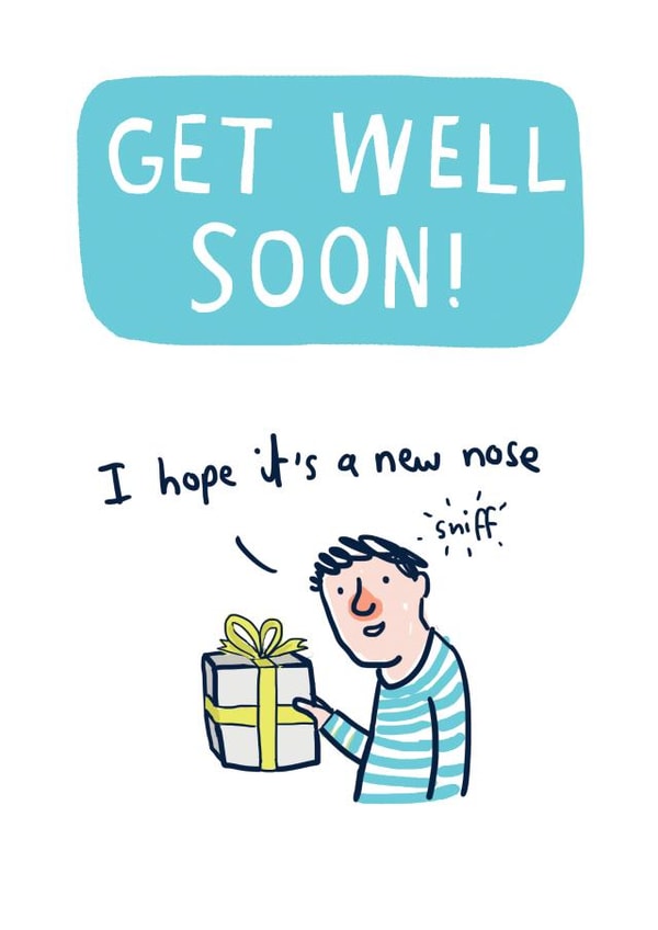 Funny get well card - I hope it’s a new nose created by Sarah Ray