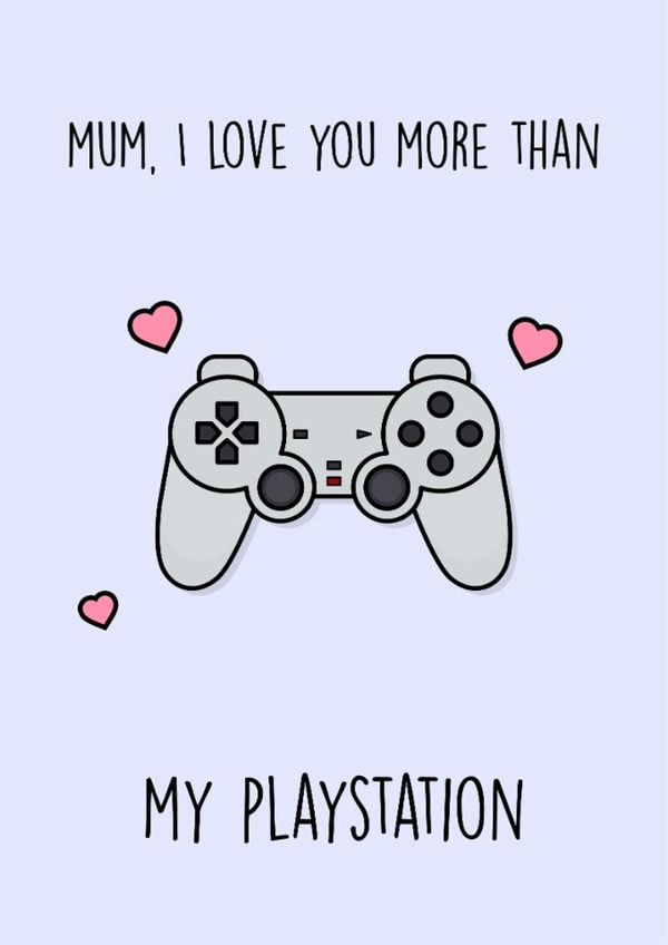 playstation more than Mothers Day Card 11681 created by Rishi