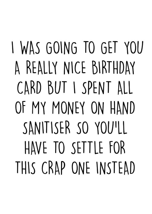 Spent all of my money on hand sanitiser birthday card created by Pack a Punch Designs
