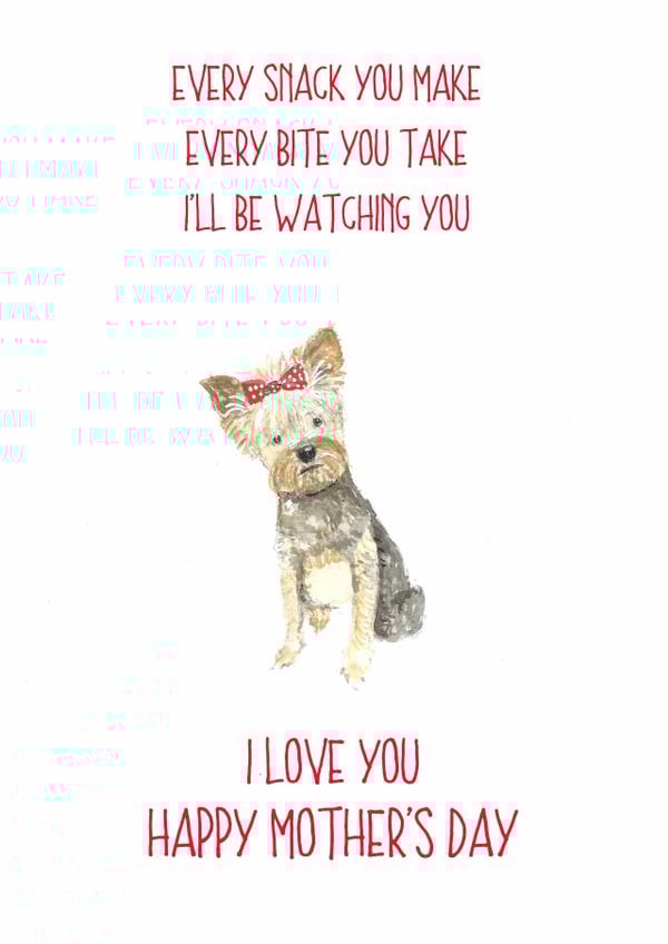 yorkshire terrier every snack Mothers Day Card 14185 created by Sarah Maddox