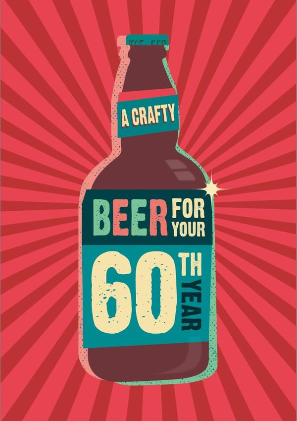 A crafty beer for your 60th year age 60 birthday card created by The Typecast Gallery