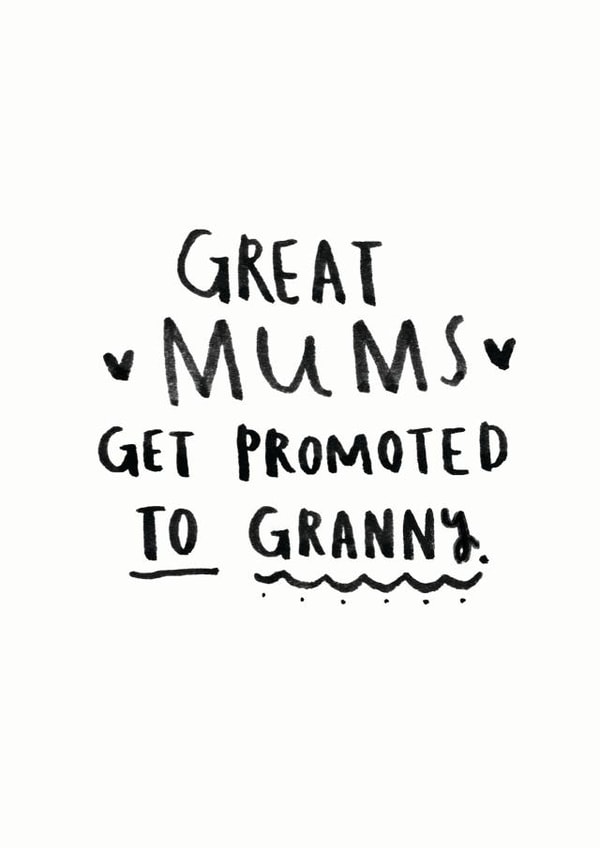 Cute Mothers Day Card - Granny - Great Mums Get Promoted To Granny created by Ellie Ellie