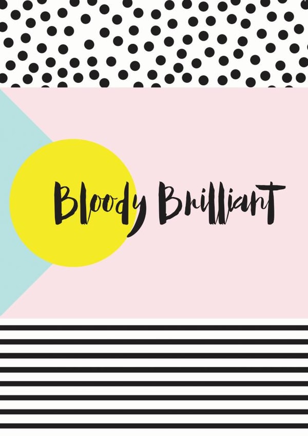 bloody brilliant Congratulations Card 16596 created by Kirsten McNee