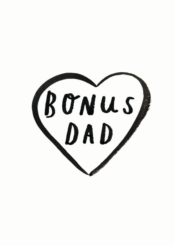 Cute Fathers Day Card - Step Dad - Heart - Bonus Dad created by Ellie Ellie