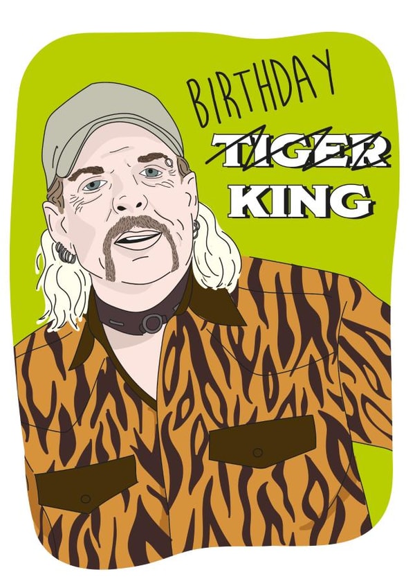 Tiger King Joe Exotic Birthday Card 40379 created by I Made A Card