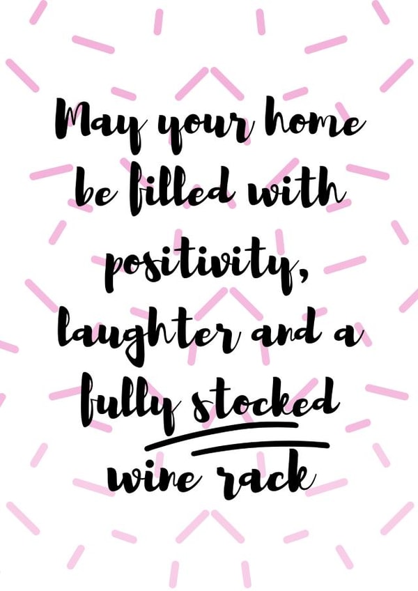 Funny Confetti New Home Card - Wine - May Your Home Be Filled With Positivity Laughter And A Fully Stocked Wine Rack created by original fox designs