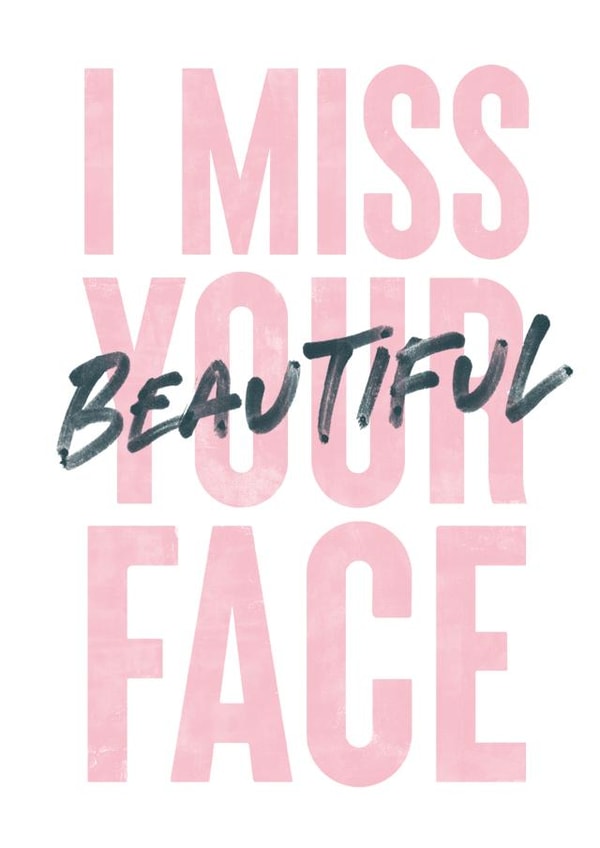 I miss your beautiful face card created by Joyful Joyful