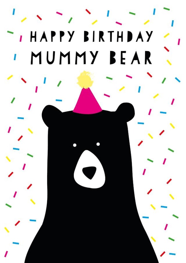 Cute Birthday Card - Mummy - Happy Birthday Mummy Bear created by Heather Alstead Design LTD