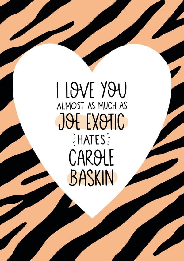 Tiger King Joe Exotic Valentines Day Card 40546 created by Inky in the Wild