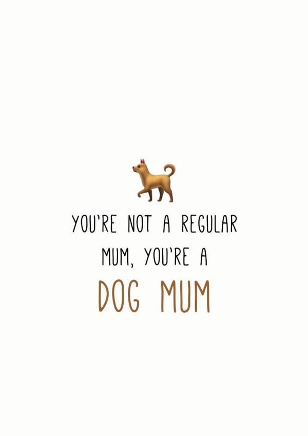 dog mum regular mum Card 34102 created by Arundel-Peaches Brown