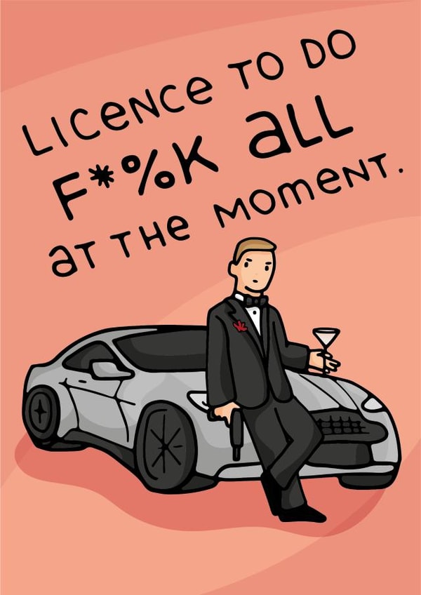 Licence to nothing Bond card created by Huxters