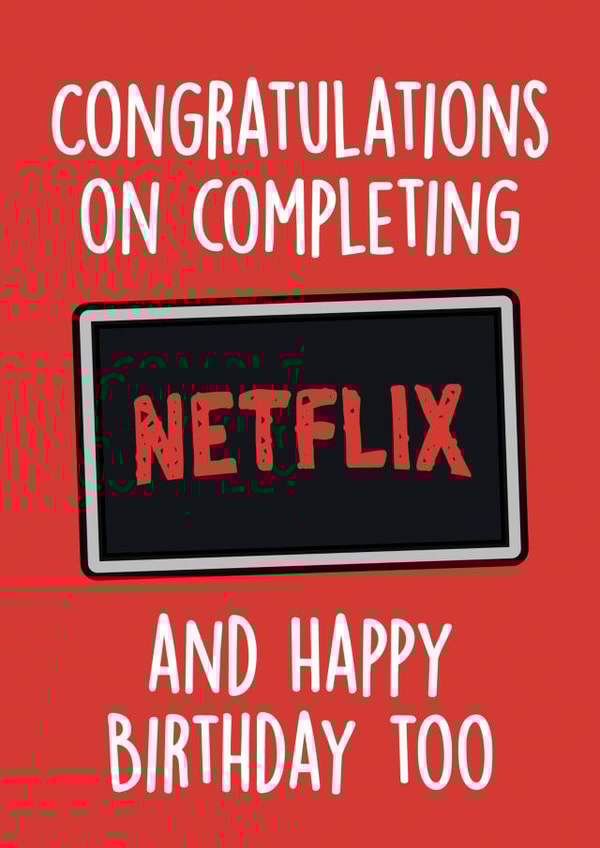 completing netflix Birthday Card 31063 created by Thirty Mussels