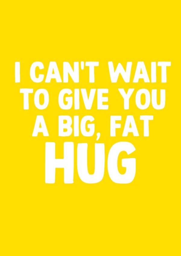 Big, Fat Hug. created by Pink + Pip