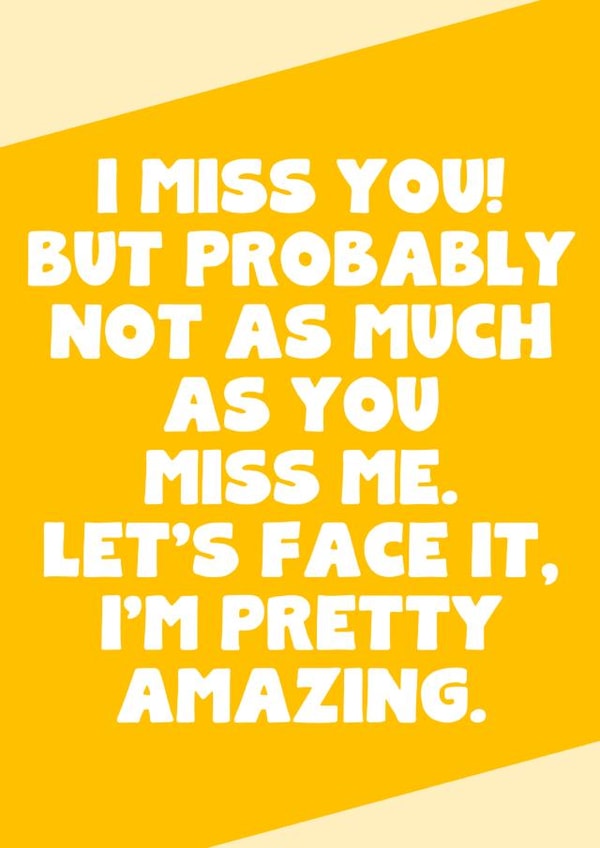 I Miss You Card - Funny And Witty Miss You Card created by SixElevenCreations