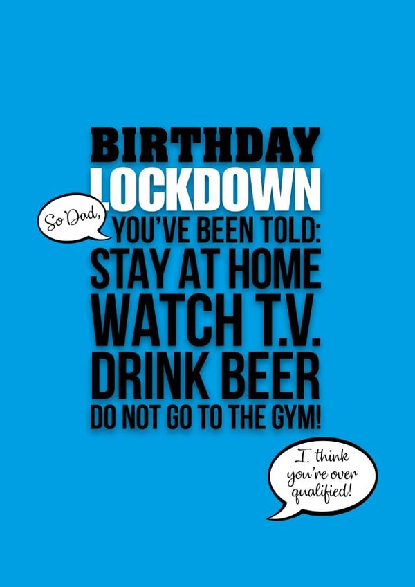 Lockdown Birthday card for Dads, Fathers. created by Pendrea Noye