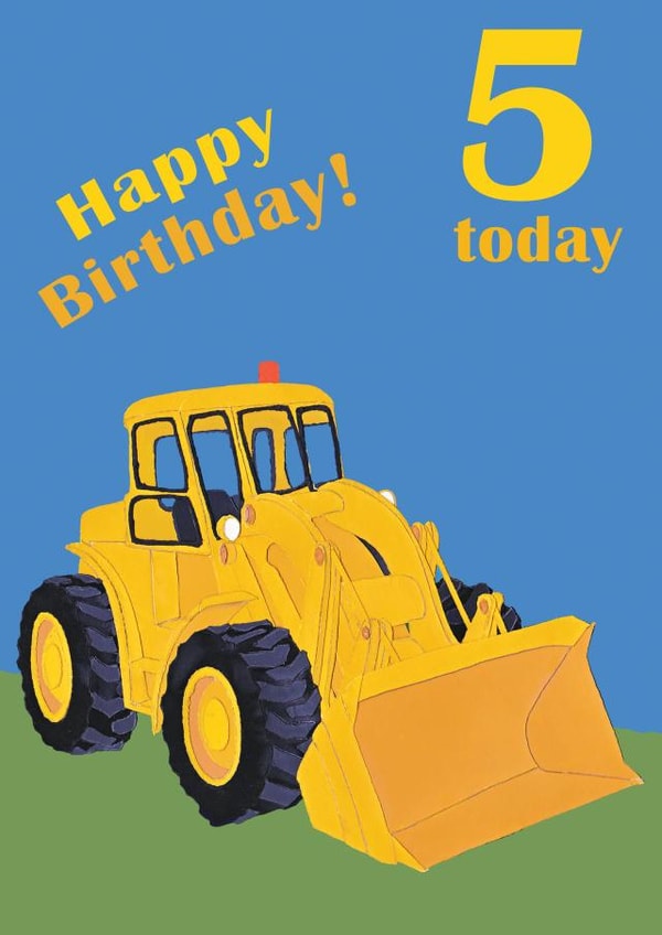 Age 5 birthday digger card created by lovetractors
