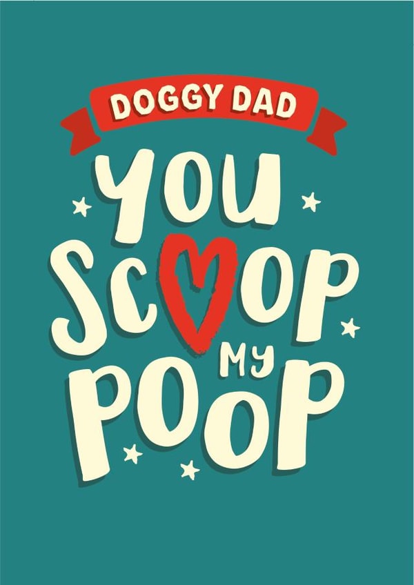 Funny Father's Day or Birthday card for a Doggy Dad created by The Typecast Gallery