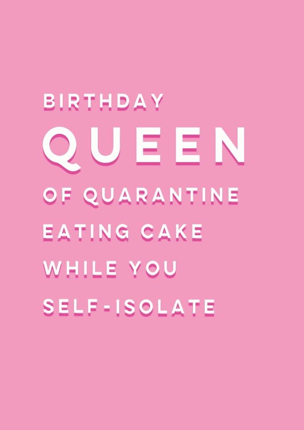 queen quarantine Birthday Card 42294 created by Pepper Mint Cards