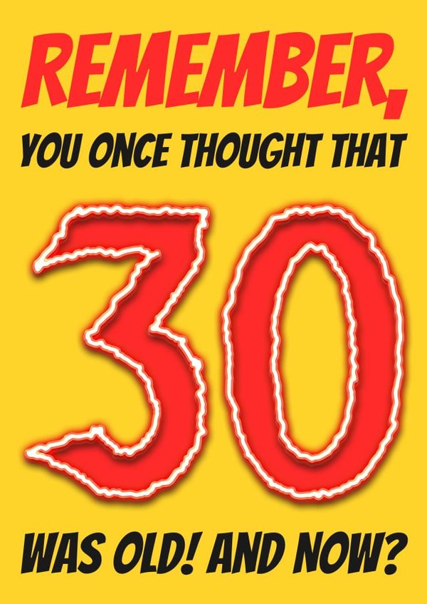 Funny Remember 30th Birthday Card created by Simon