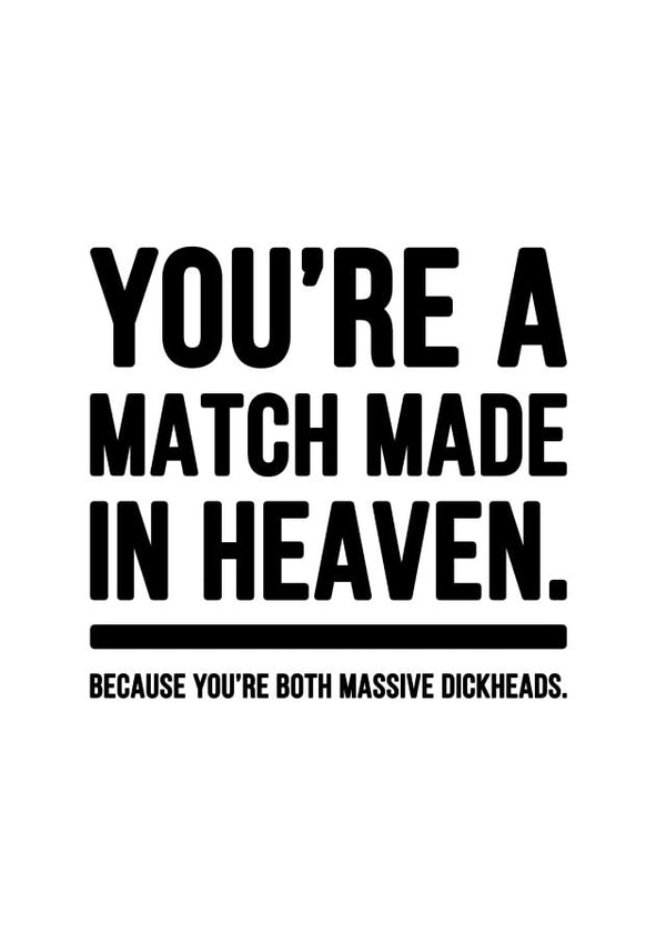 Match Made In Heaven Engagement Card created by YOUR NAN.