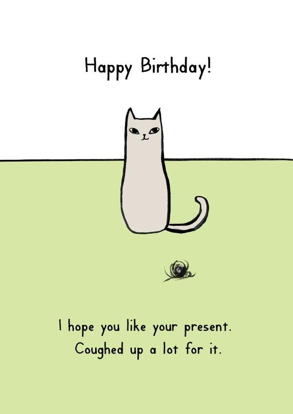 Coughed up a lot for your present birthday card created by Reigning Cats . . . and dogs