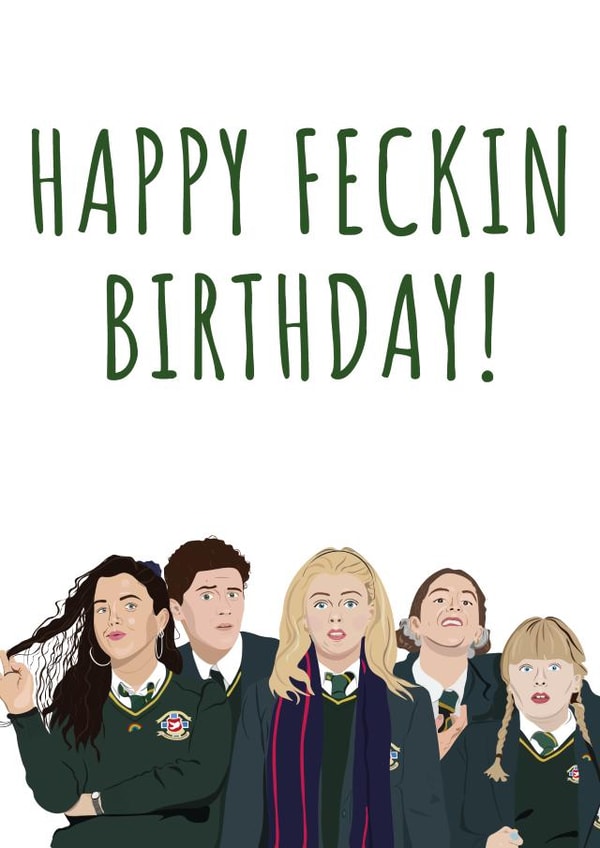 Derry Girls birthday card created by TEA Designs