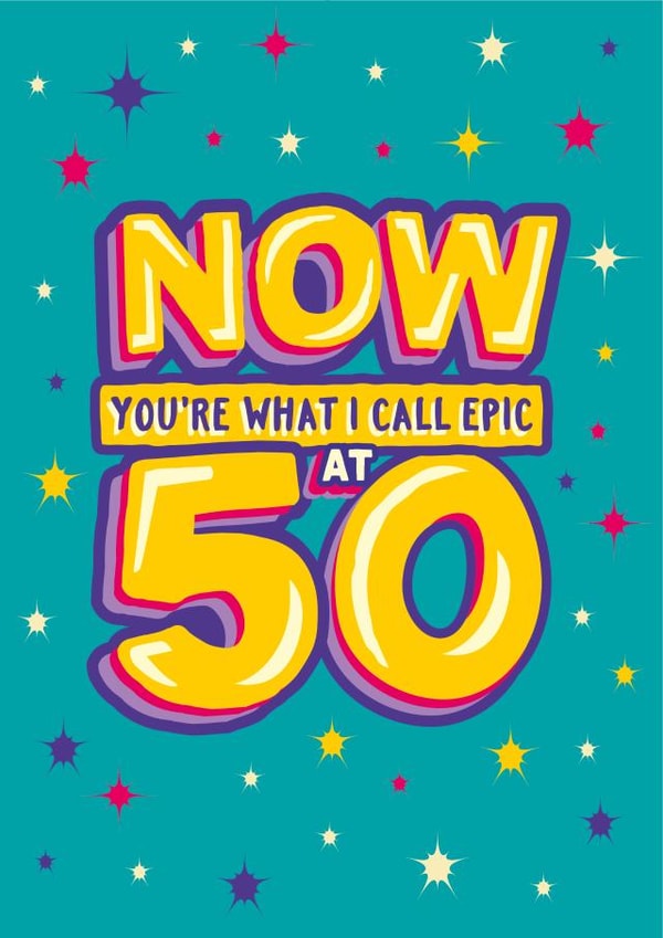 Funny Birthday Card - 50th - Now Music - Now You're What I Call Epic At 50 created by The Typecast Gallery
