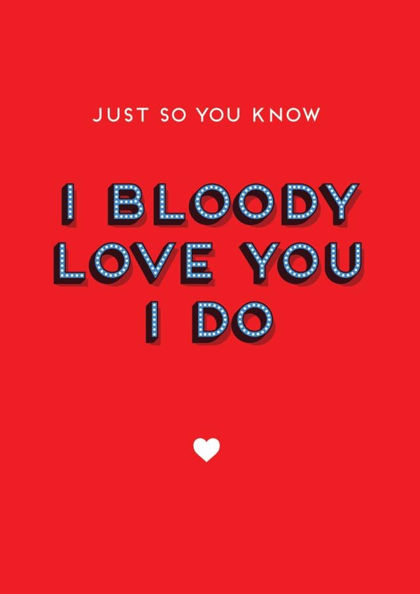 I Bloody Love You I Do created by Jon Hall Design