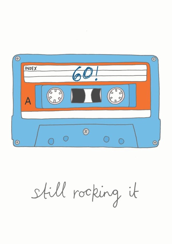 Funny Birthday Card For A 60 Year Old - Cassette Tape - Music - Still Rocking It created by You've Got Pen On Your Face