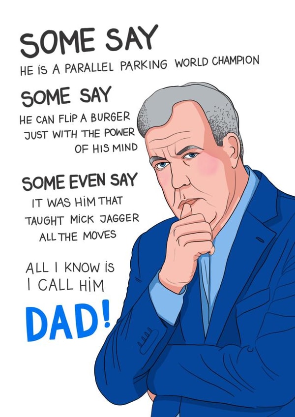 Funny Top Gear Fathers Day Card / Birthday Card - Dad - Jeremy Clarkson - Some Even Say It Was Him That Taught Mick Jagger All The Moves created by Kasia Cards