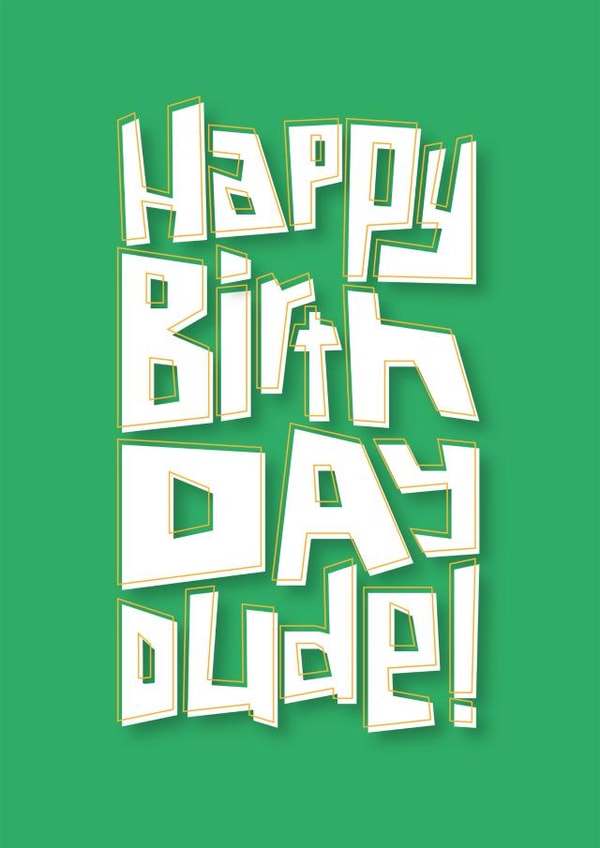 happy birthday dude Card 22150 created by David Bombai