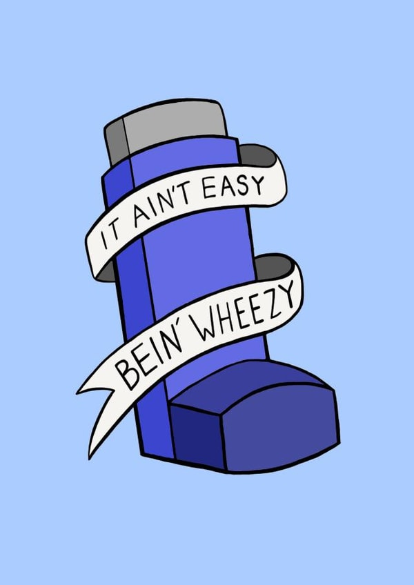 wheezy asthma Just because Card 16894 created by Sam Spencer