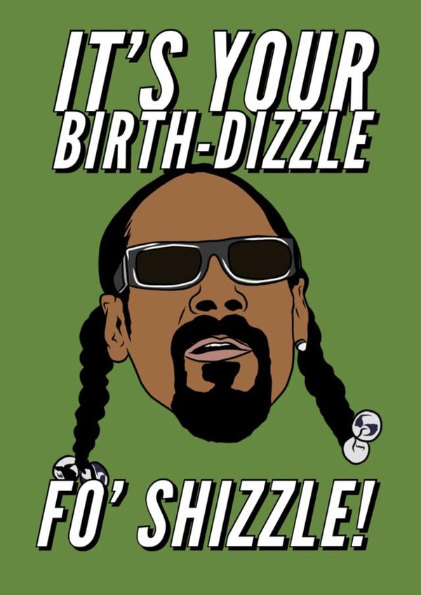 Birth-dizzle Snoop Dog birthday card created by Keepseyshop
