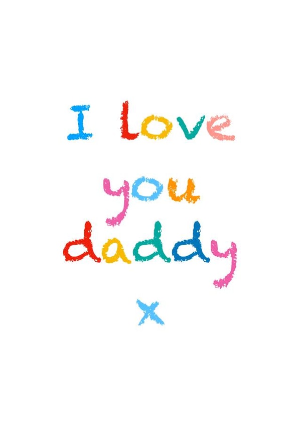 I love you Daddy card 1001 created by Adam Regester