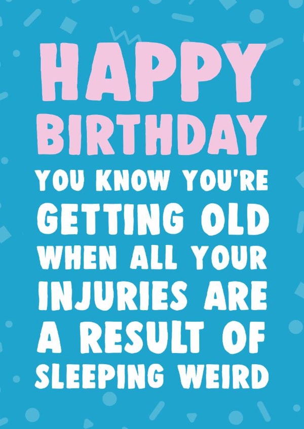 sleeping weird getting old Birthday Card 6802 created by Dolli Does Design