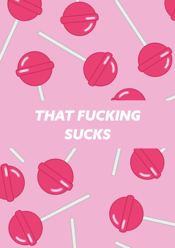 That Fucking Sucks Sorry Card created by Ellie Fflur Studio