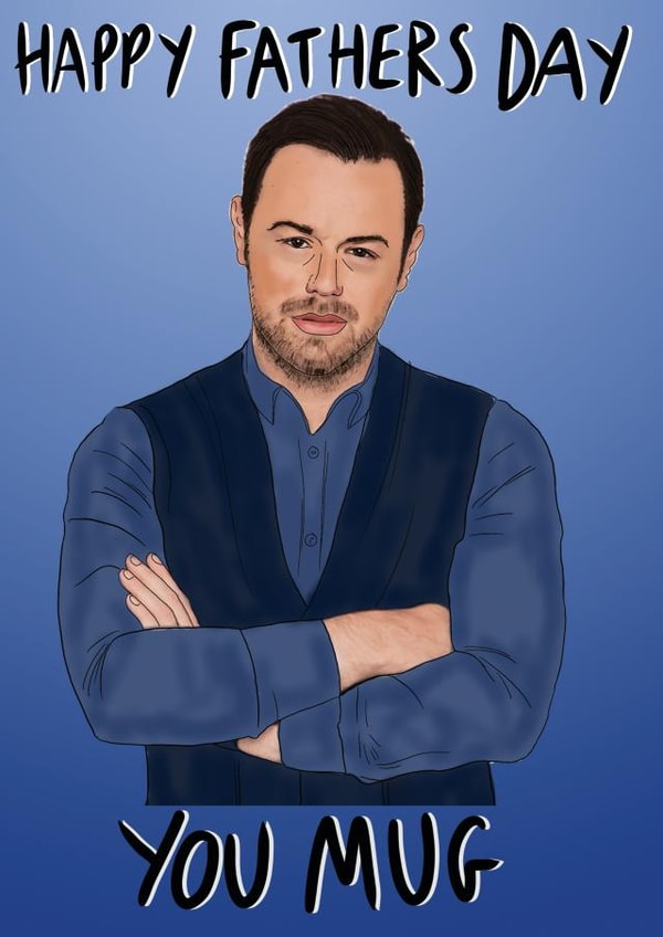 danny dyer Father's Day Card 32685 created by Stacie Charlton