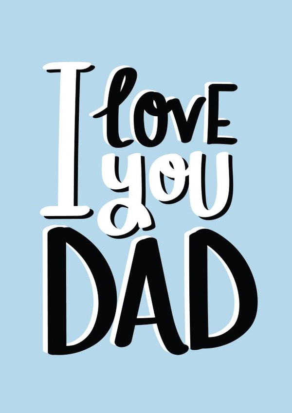 I love you Dad Father's Day card created by Print is the New Black