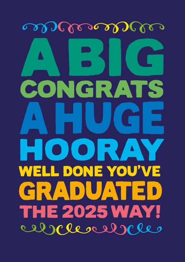 Big congratulations on your 2025 graduation card created by The Typecast Gallery