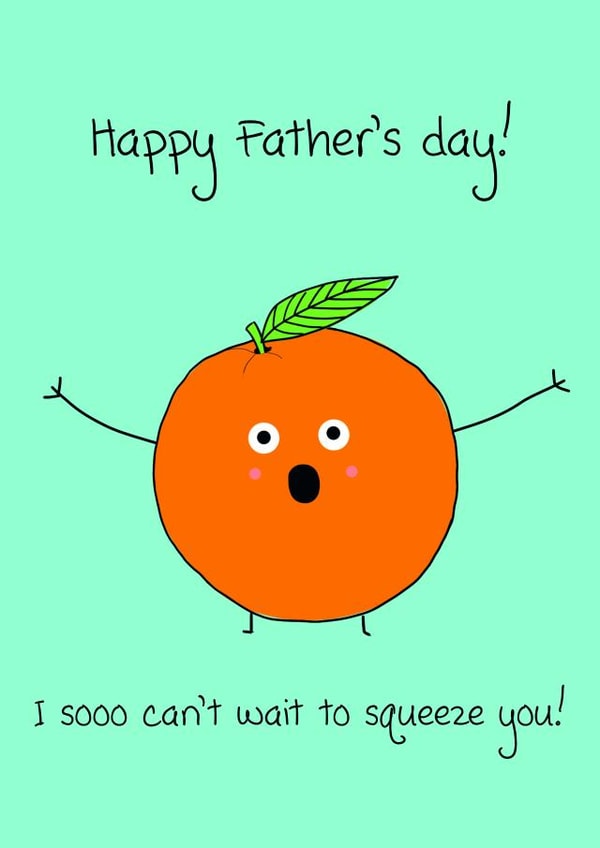 orange squeeze you Father's Day Card 41659 created by Kewl cards
