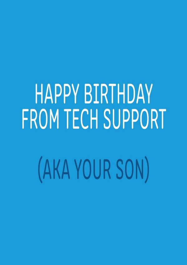 Cheeky Birthday Card - Parents - Happy Birthday From Tech Support Aka Your Son created by Dottie Mottie
