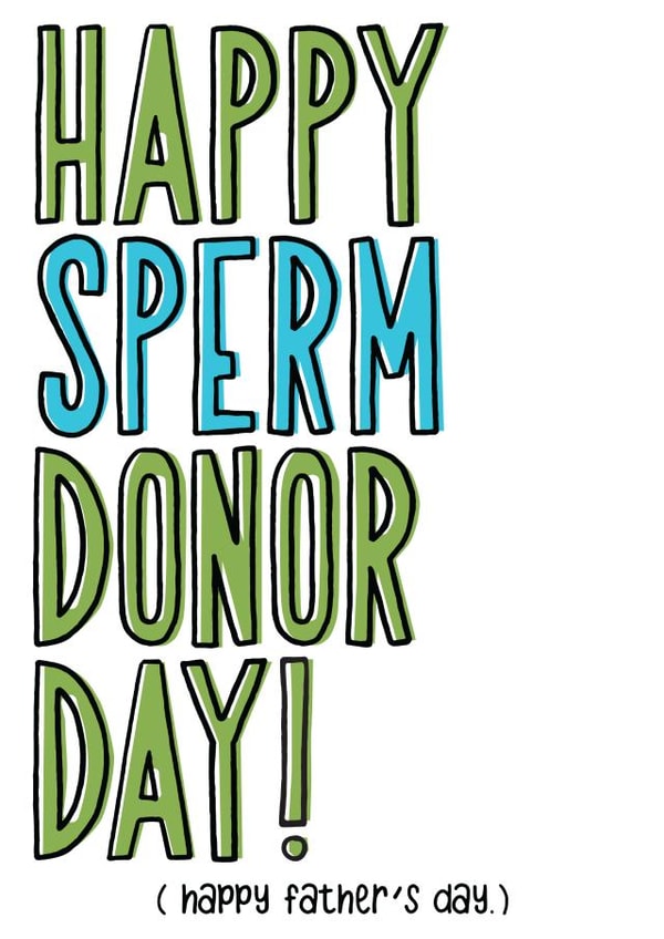 sperm donor Father's Day Card 27006 created by PaperFreckles