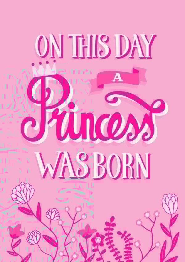 Cute Birthday Card - Princess - On This Day A Princess Was Born created by Fab Bab
