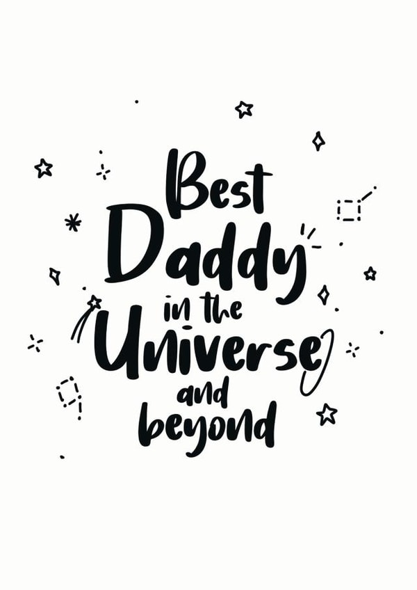 best daddy best dad in the universe Father's Day Card 42655 created by SVHIllustration
