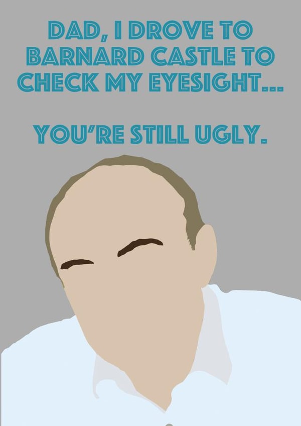 bernard castle dominic Father's Day Card 43255 created by Joseph Wynne